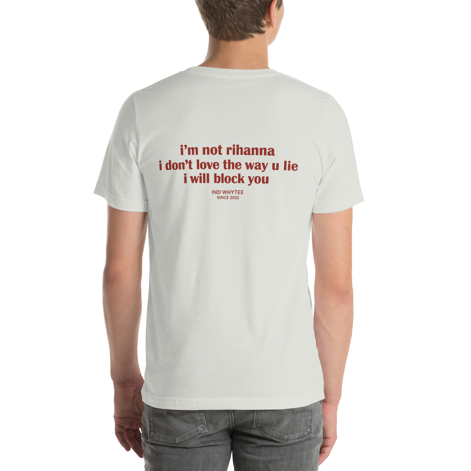 I’m Not Rihanna, I Don’t Love the Way You Lie — I’ll Block You t-shirt