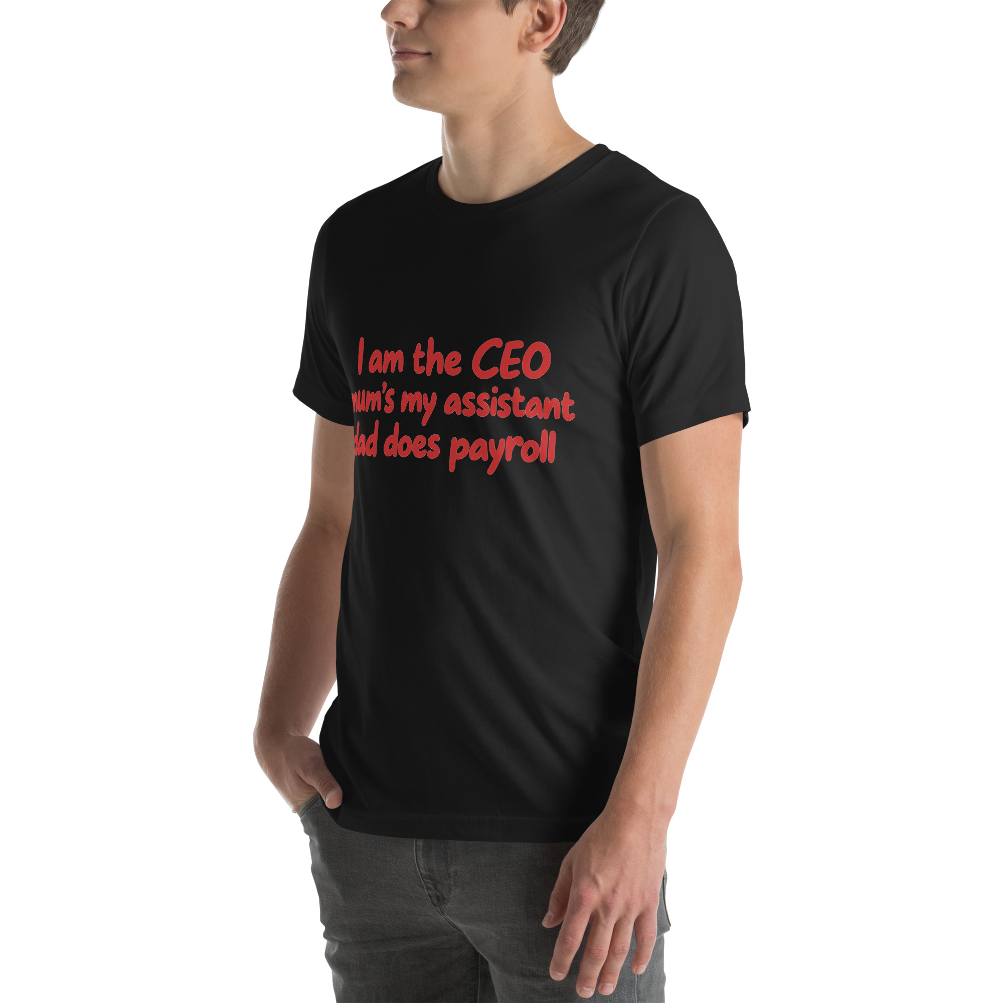 I’m the CEO, Mom’s My Assistant, Dad Does Payroll t-shirt - Image 17