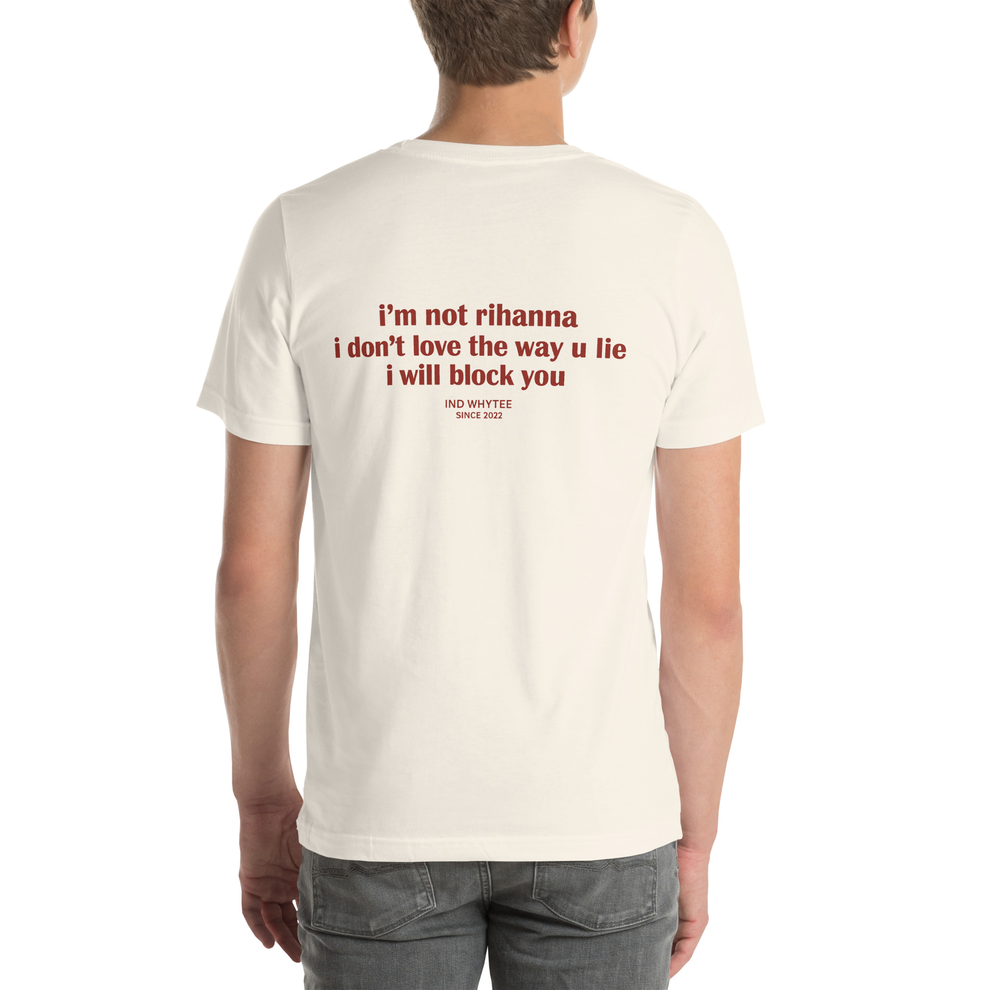 I’m Not Rihanna, I Don’t Love the Way You Lie — I’ll Block You t-shirt - Image 25