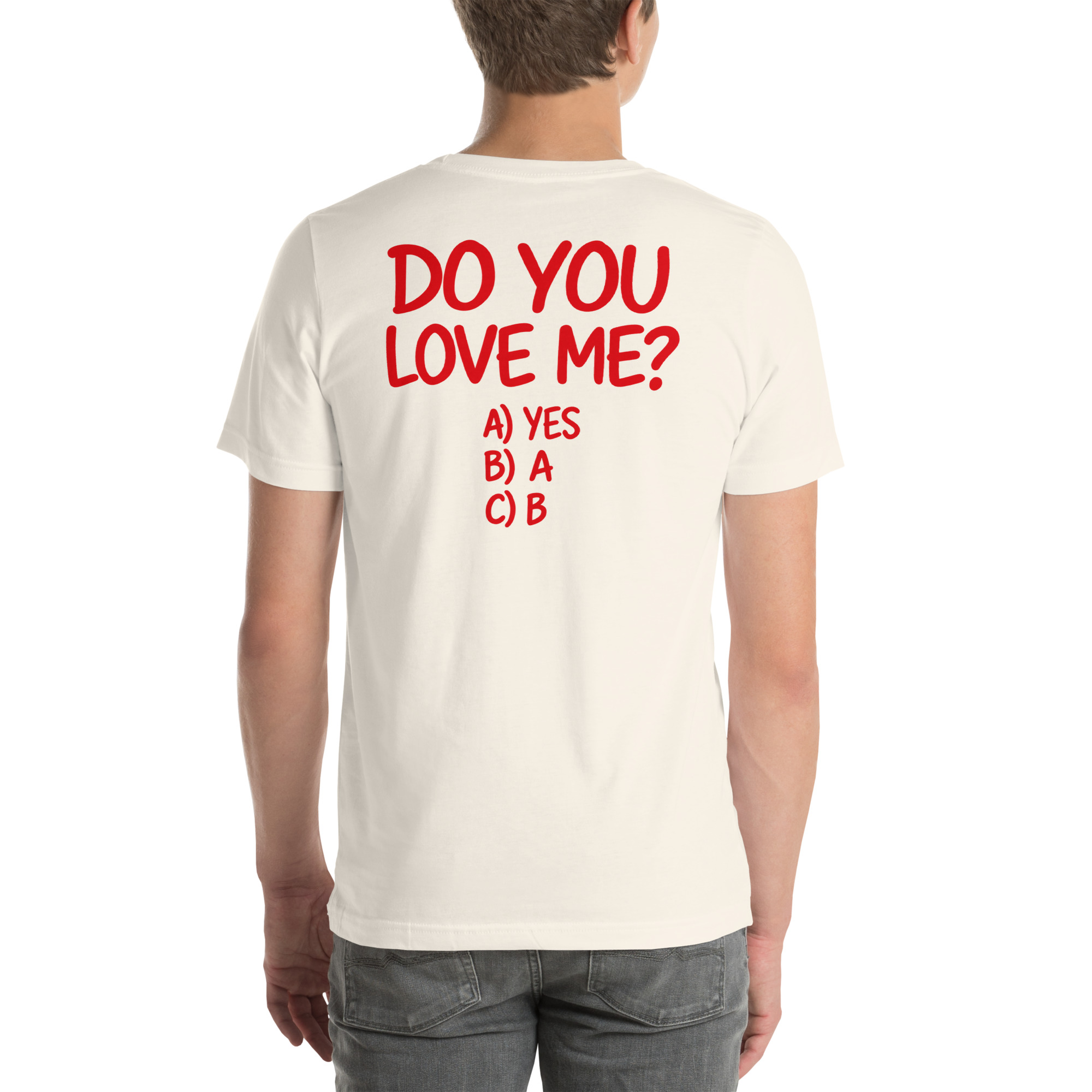 Do You Love Me? A) Yes B) A C) B t-shirt - Image 45