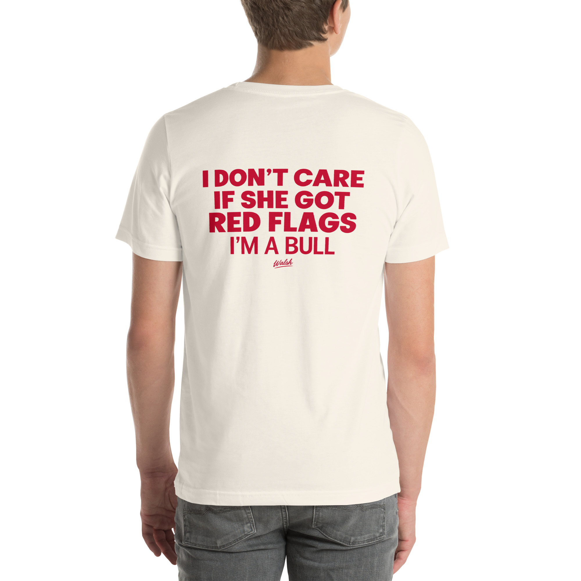 I Don’t Care If She Got Red Flags — I’m a Bull t-shirt - Image 50