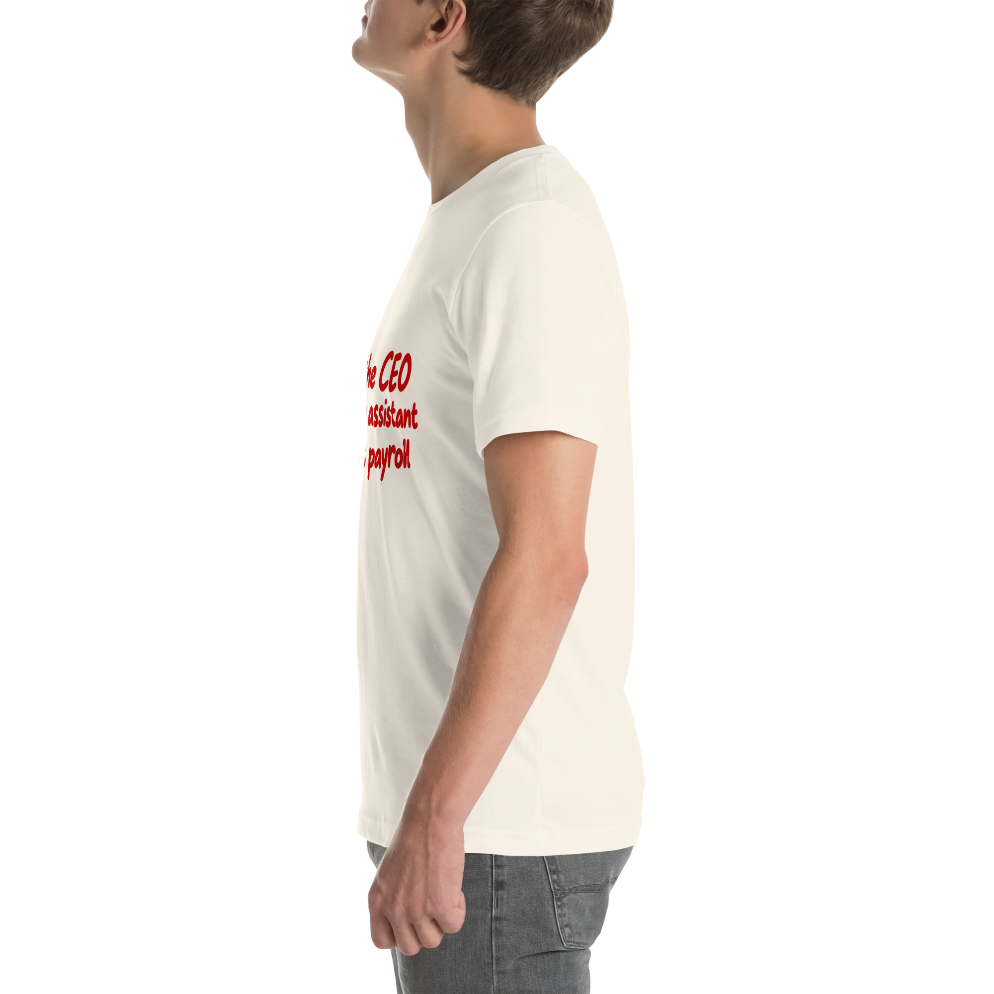 I’m the CEO, Mom’s My Assistant, Dad Does Payroll t-shirt - Image 53