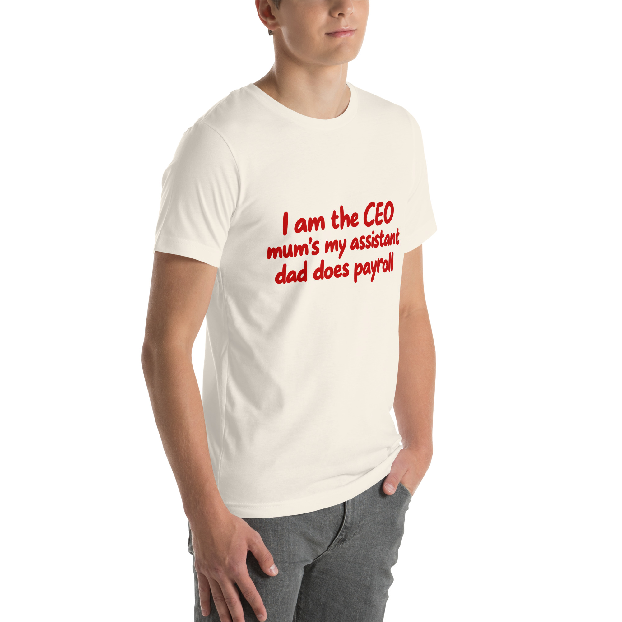 I’m the CEO, Mom’s My Assistant, Dad Does Payroll t-shirt - Image 56