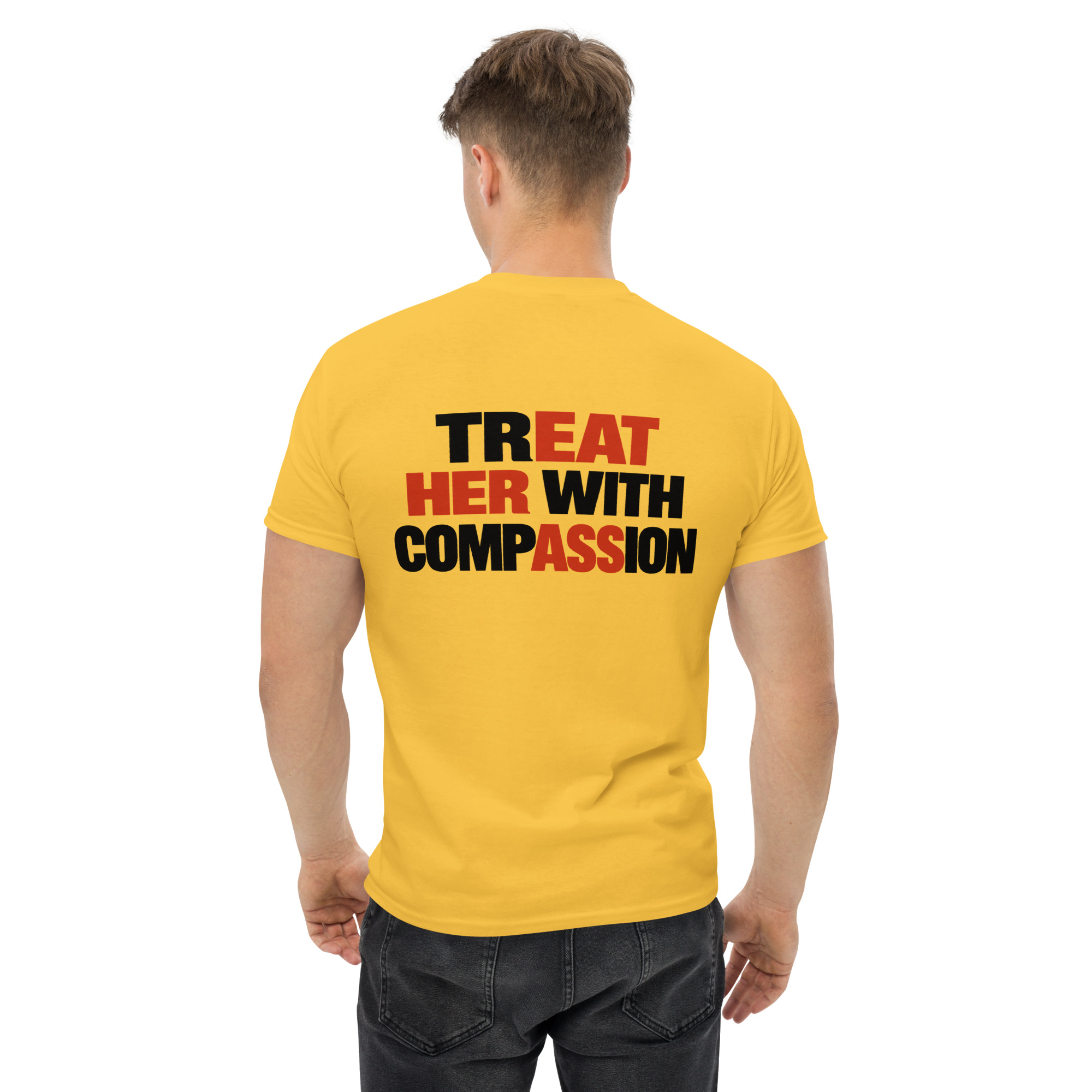 Treat Her With Compassion Funny Hidden Message T-Shirt - Image 44