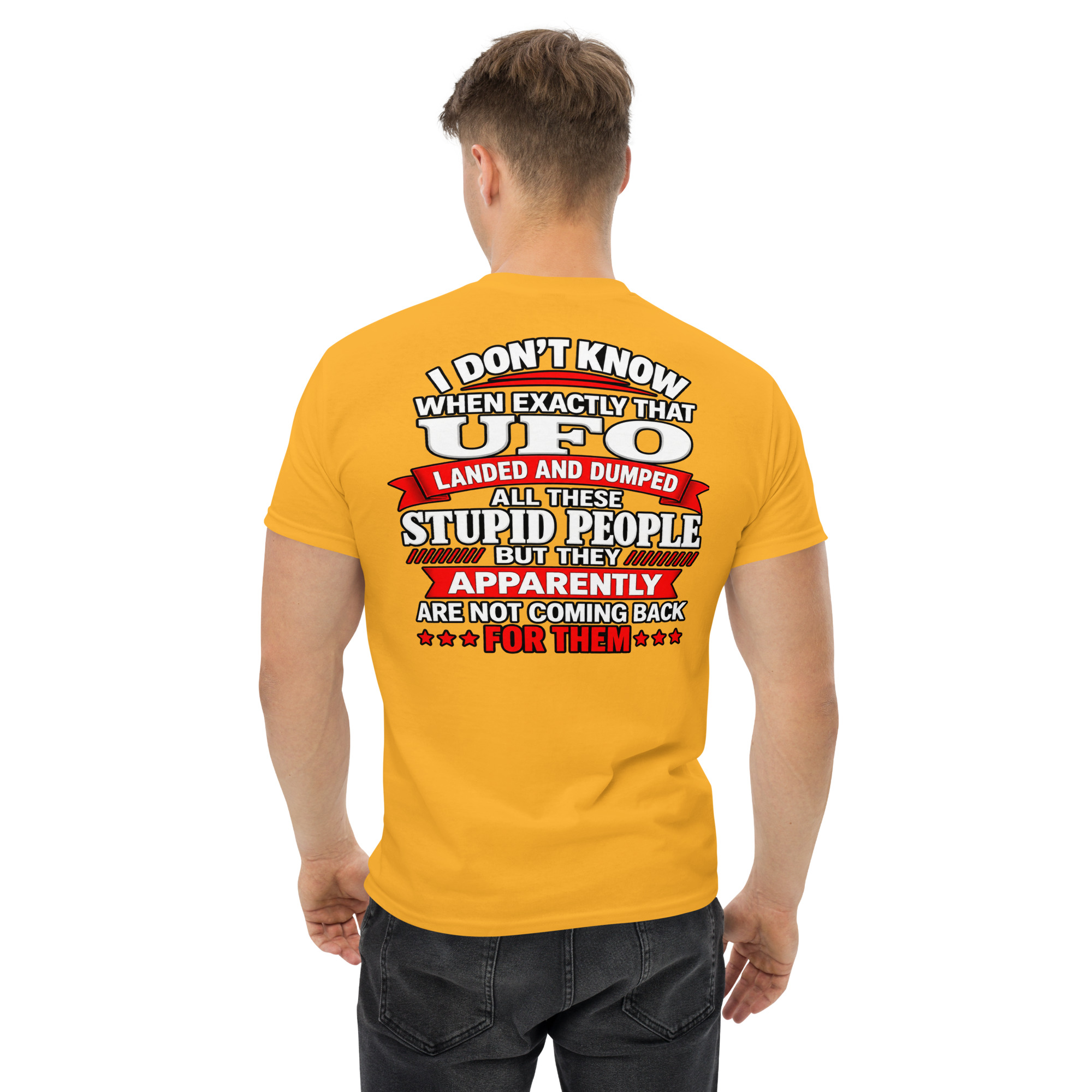 Funny UFO Stupid People Graphic T-Shirt - Image 55