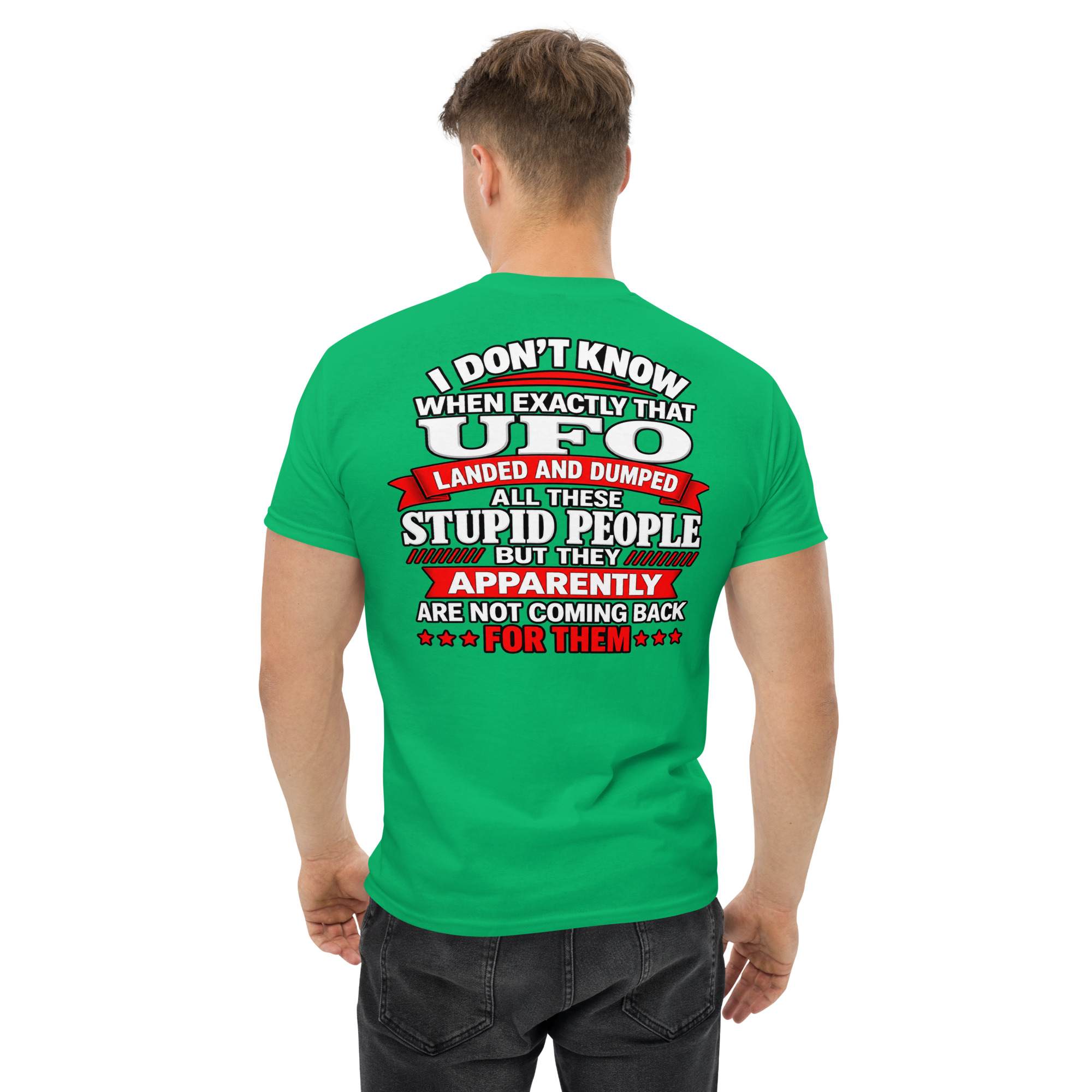 Funny UFO Stupid People Graphic T-Shirt - Image 49