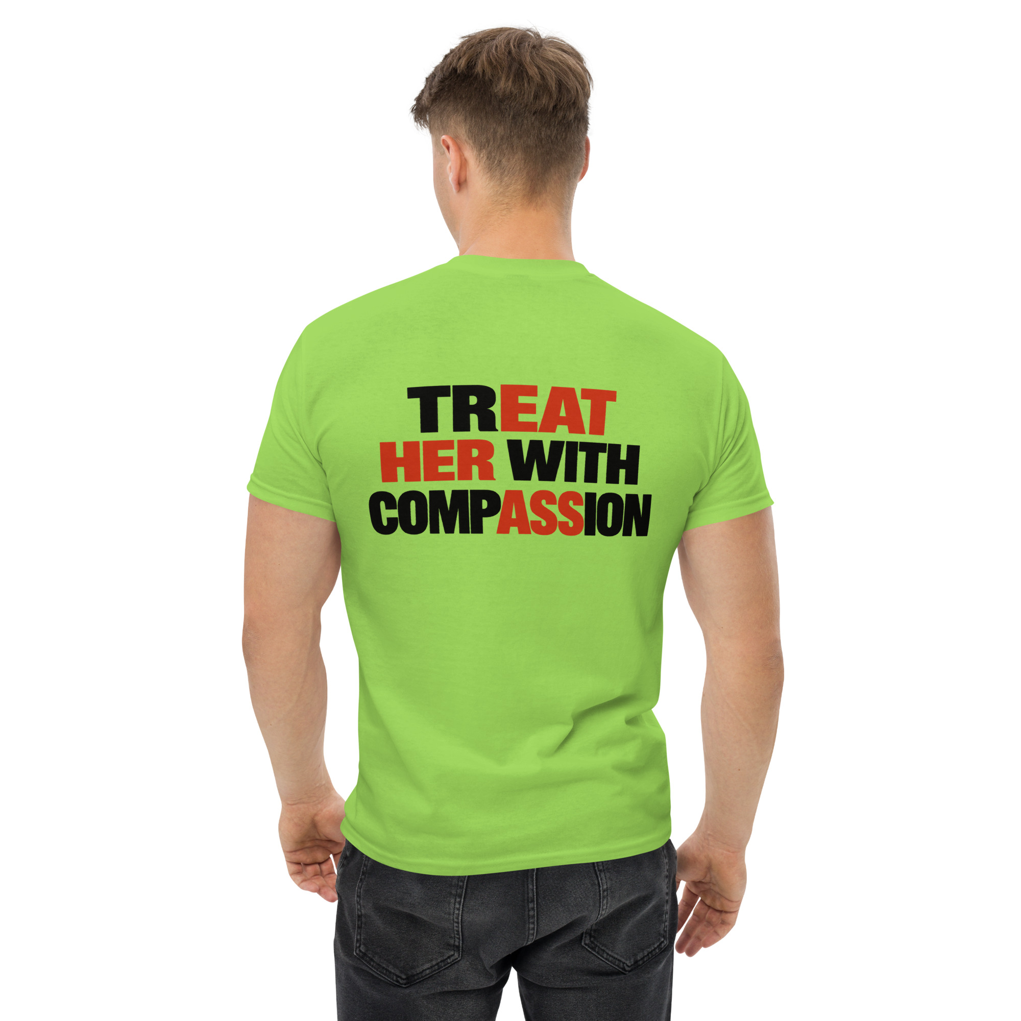 Treat Her With Compassion Funny Hidden Message T-Shirt - Image 38
