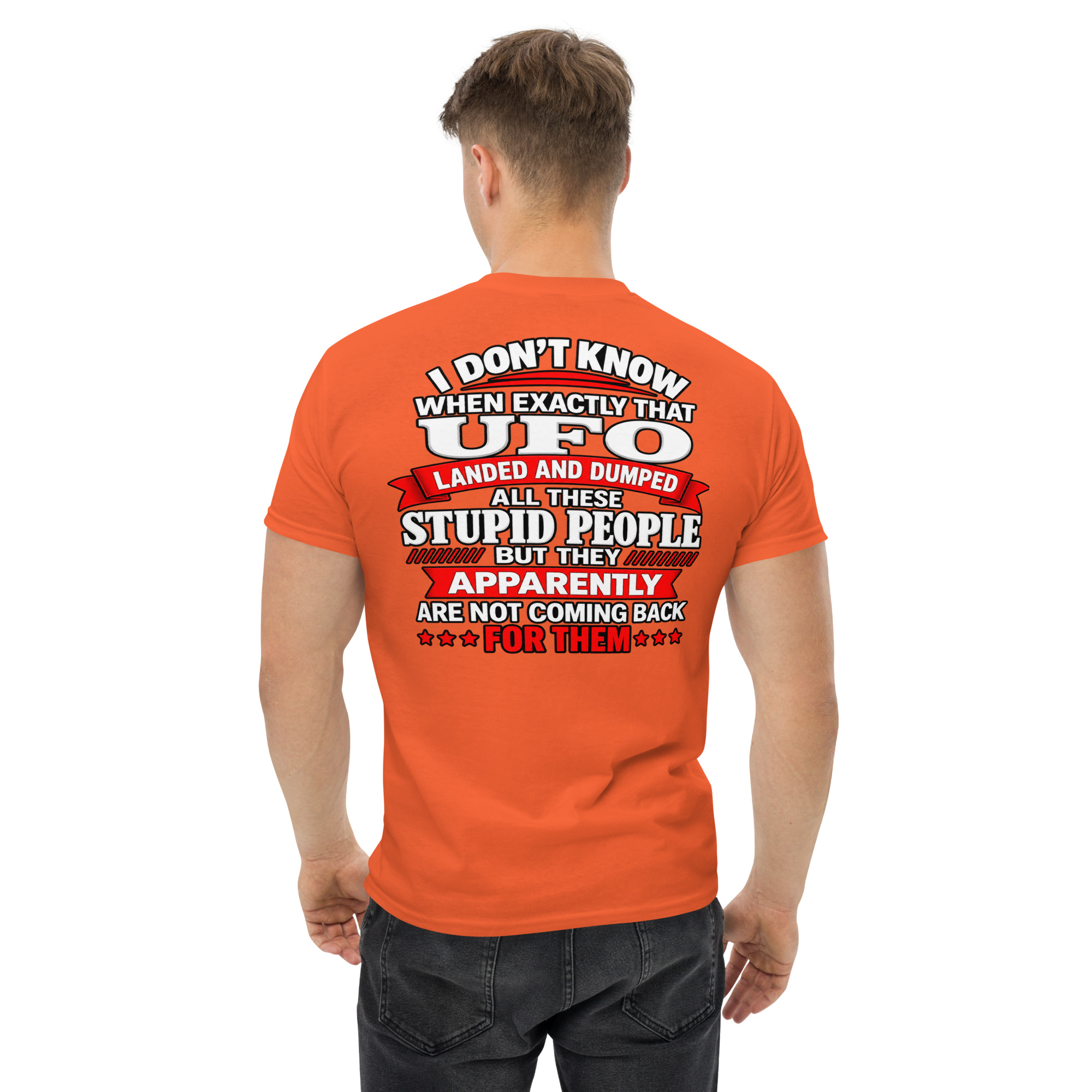 Funny UFO Stupid People Graphic T-Shirt - Image 43