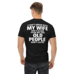 Funny Wife Quote – Old People Don’t Listen T-Shirt Design