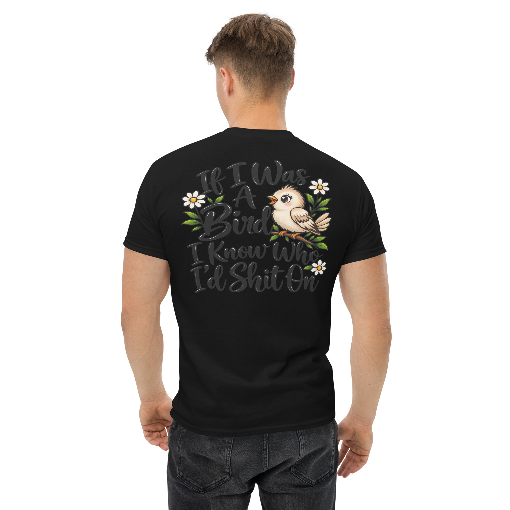 If I Was a Bird I Know Who Iād Shit On Funny Bird T-Shirt š¦š - Image 2
