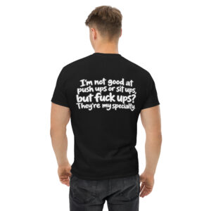 Funny Push Ups Quote T-Shirt