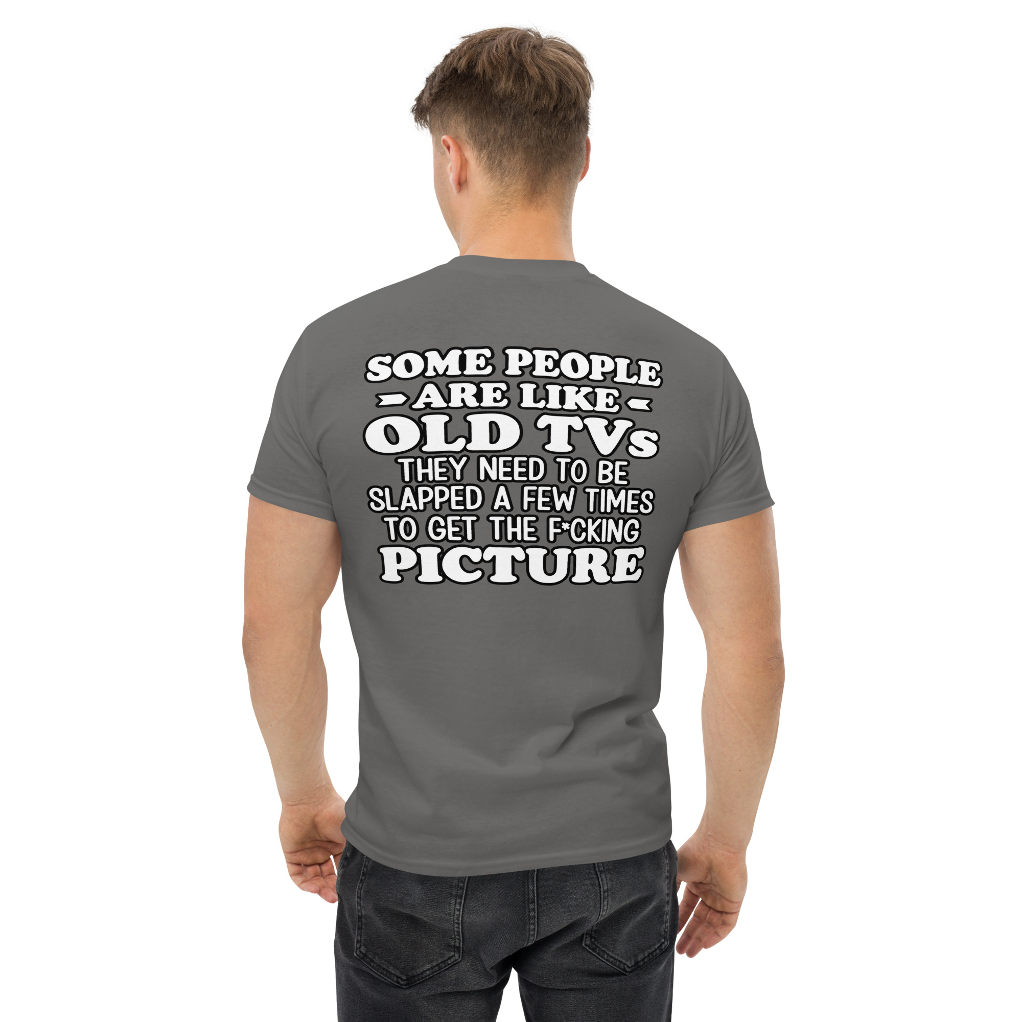 Some People Are Like Old TVs – Funny Sarcastic Quote T-Shirt - Image 37