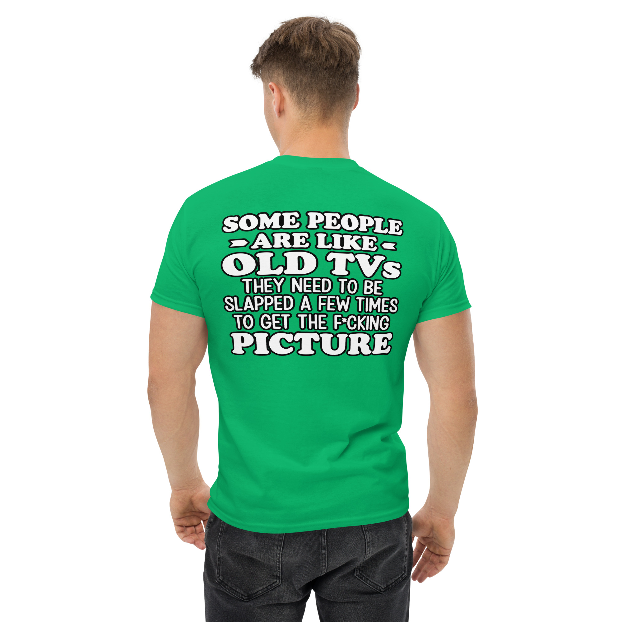 Some People Are Like Old TVs – Funny Sarcastic Quote T-Shirt - Image 49