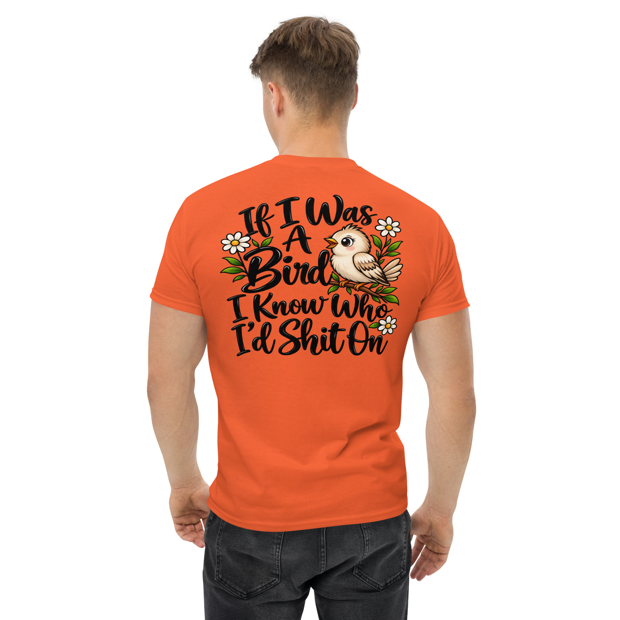 If I Was a Bird I Know Who Iād Shit On Funny Bird T-Shirt š¦š - Image 44