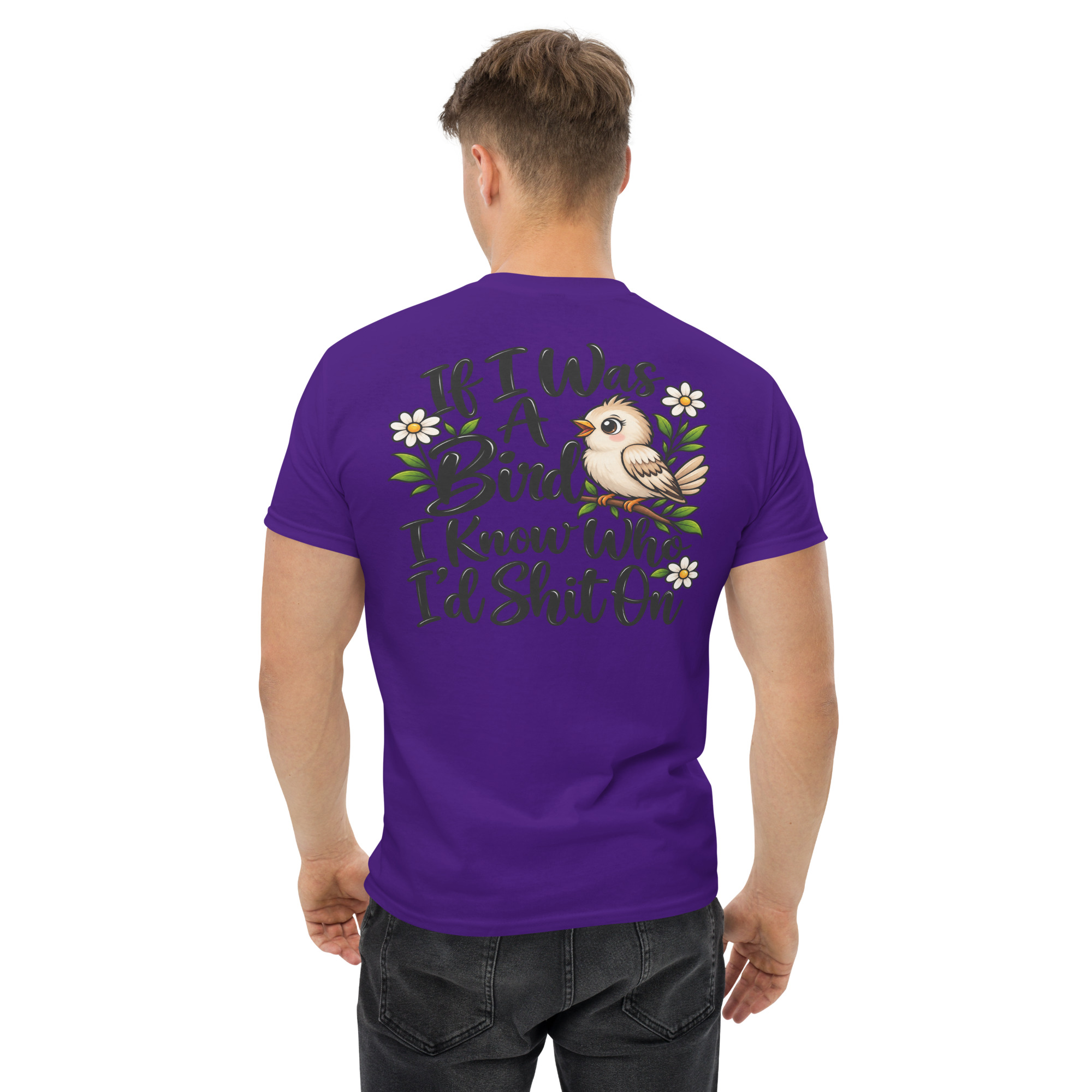 If I Was a Bird I Know Who Iād Shit On Funny Bird T-Shirt š¦š - Image 8