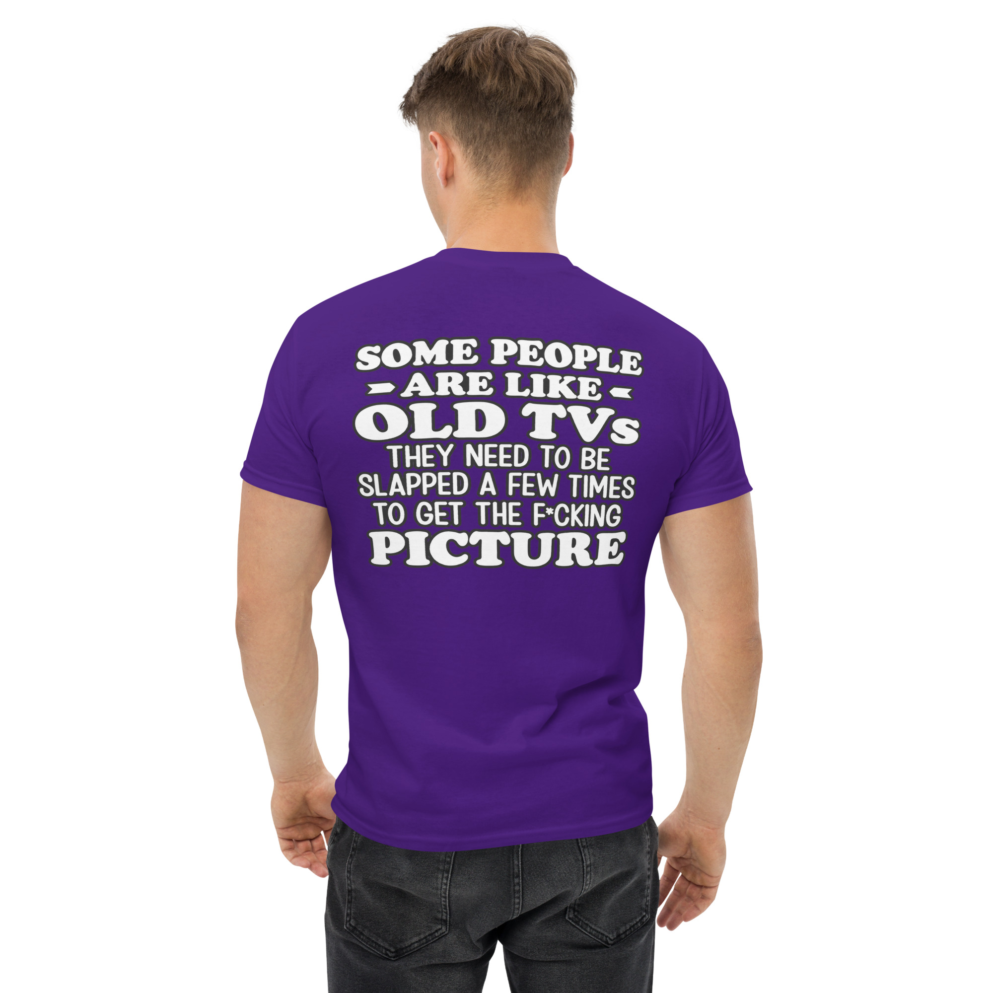 Some People Are Like Old TVs – Funny Sarcastic Quote T-Shirt - Image 7