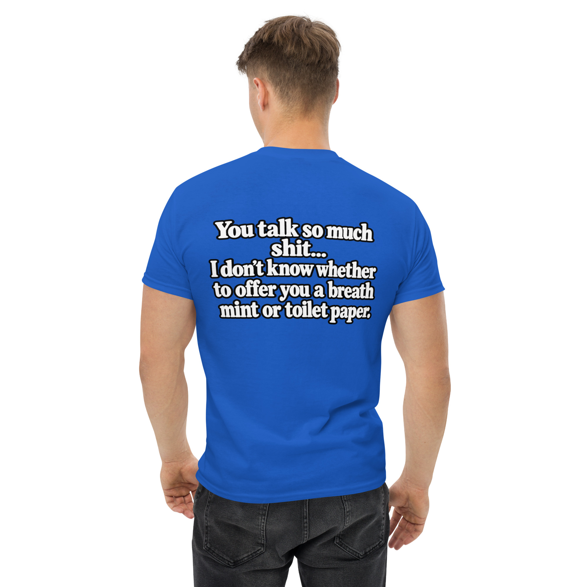 You Talk So Much Shit – Funny Sarcastic Quote T-Shirt Design - Image 19