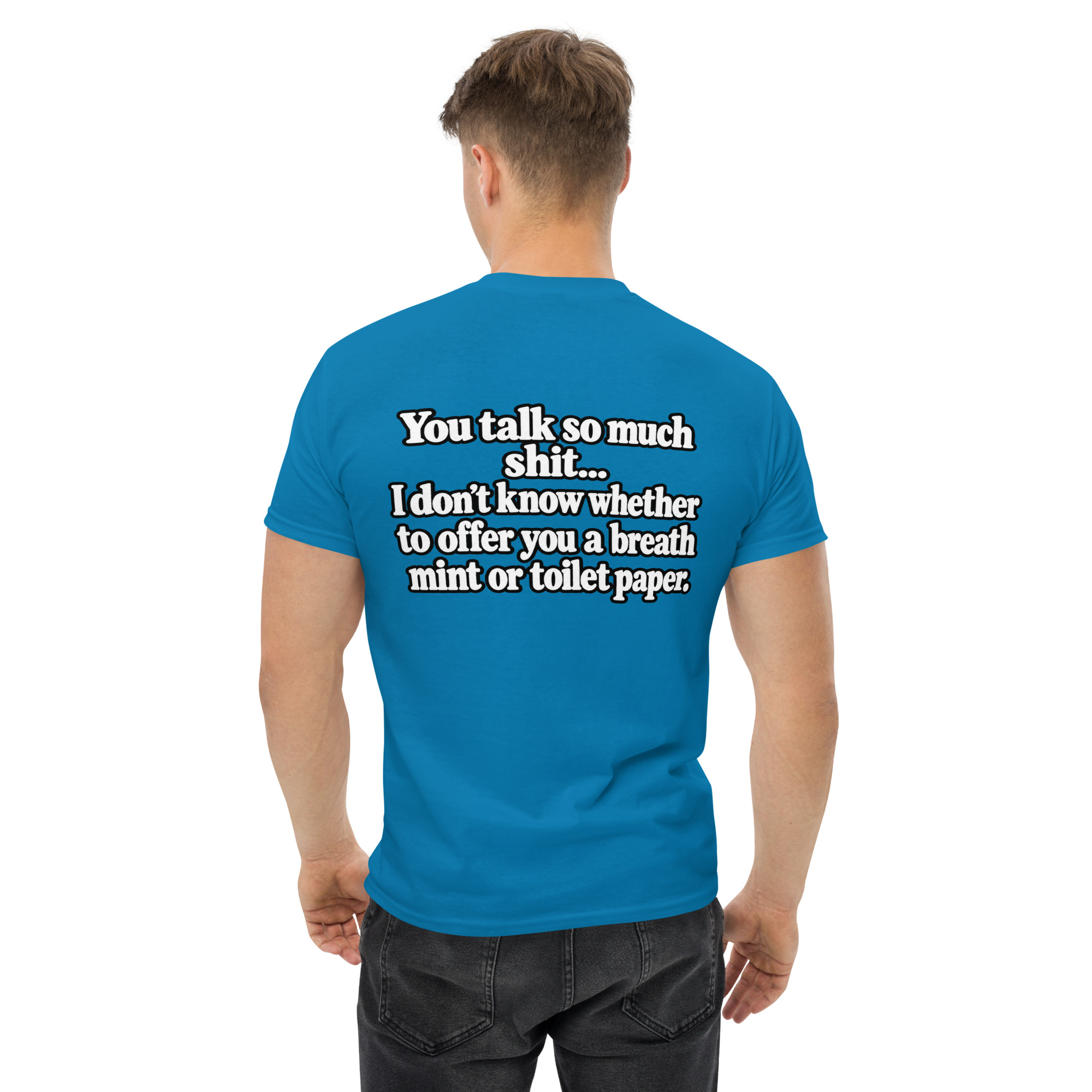 You Talk So Much Shit – Funny Sarcastic Quote T-Shirt Design - Image 32