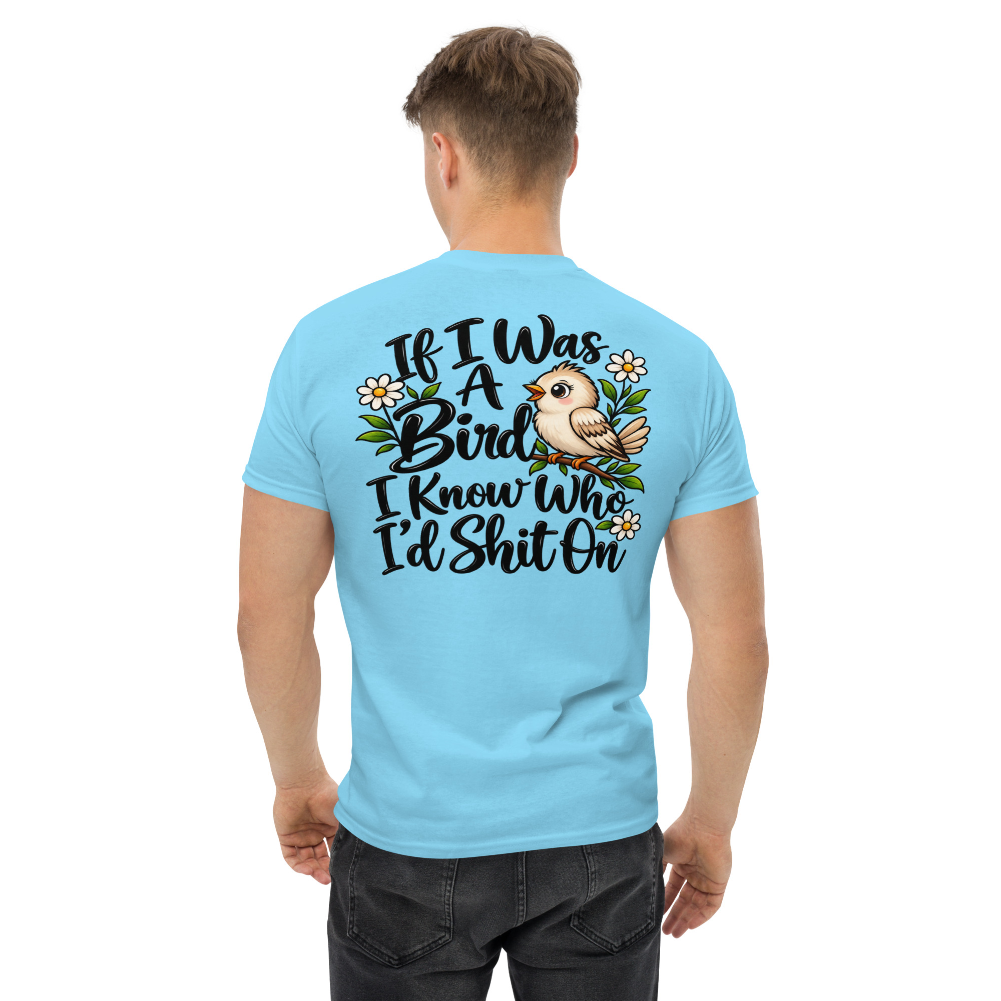 If I Was a Bird I Know Who Iād Shit On Funny Bird T-Shirt š¦š - Image 62