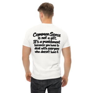 Common Sense Punishment Funny Quote T-Shirt